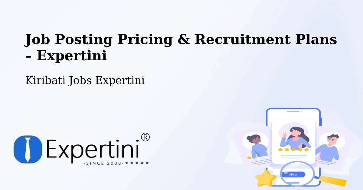 Job Posting Pricing & Recruitment Plans – Tamana - Tamana, Kiribati Jobs Expertini